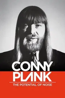 Conny Plank: The Potential of Noise movie poster