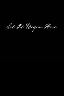 Let It Begin Here movie poster