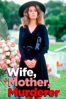 Wife, Mother, Murderer: The Marie Hilley Story movie poster