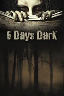 6 Days Dark movie poster