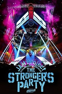 JAM Project 15th Anniversary Premium LIVE THE STRONGER’S PARTY LIVE movie poster