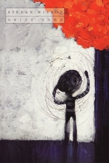 Steven Wilson - Drive Home movie poster