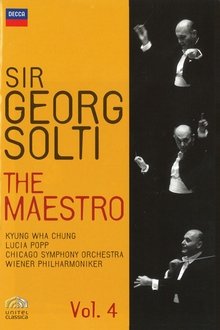 Sir Georg Solti The Maestro Vol. 4 movie poster