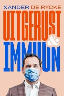 Xander De Rycke: Uitgerust & Immuun movie poster
