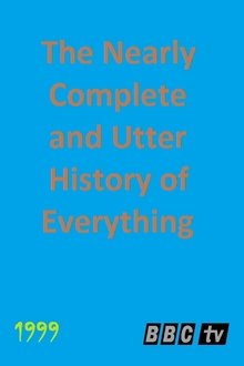 The Nearly Complete and Utter History of Everything tv show poster