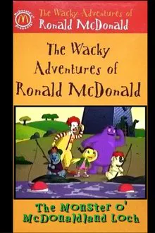 The Wacky Adventures of Ronald McDonald: The Monster O' McDonaldland Loch movie poster