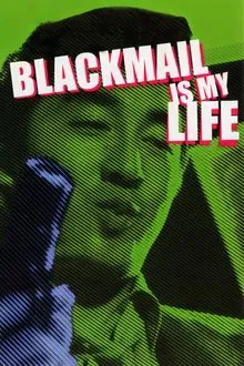 Blackmail Is My Life movie poster