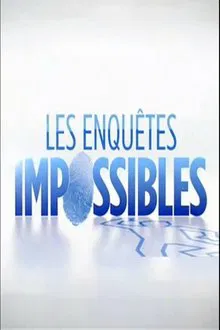 Les Enquêtes impossibles tv show poster