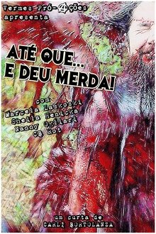 Até que... E deu merda! movie poster