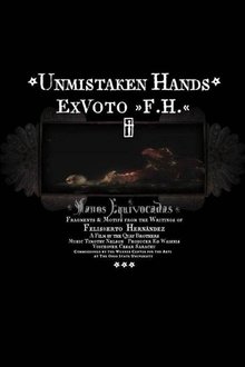Unmistaken Hands: Ex Voto F.H. movie poster