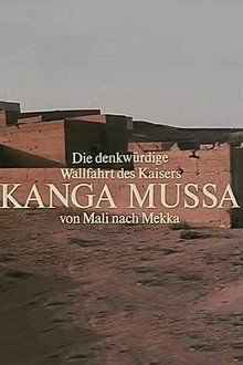 The Memorable Pilgrimage of Emperor Kanga Mussa From Mali to Mecca movie poster