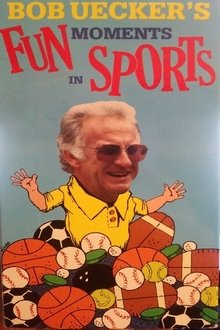 Bob Uecker's Fun Moments in Sports movie poster