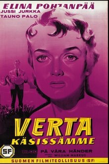 Verta käsissämme movie poster