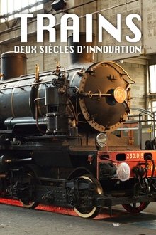 Trains: Two Centuries of Innovation movie poster