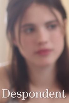 Poster do filme What Does Despondent Mean?