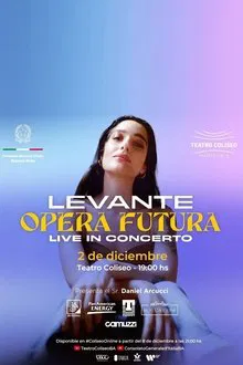 Levante: Opera Futura - Live  In Concert movie poster