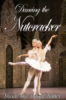 Poster do filme Dancing the Nutcracker: Inside the Royal Ballet
