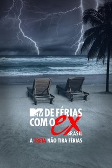 De Férias com o Ex Brasil: A Treta não Tira Férias tv show poster