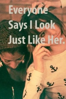 Everyone Says I Look Just Like Her movie poster