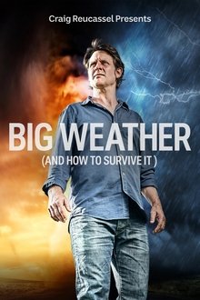 Big Weather (and how to survive it) tv show poster
