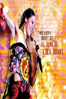 The Very Best Of/El Alma de Lila Downs movie poster
