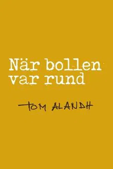 När bollen var rund movie poster