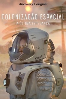Poster do filme Colonização Espacial: A Última Esperança