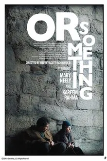 Or Something movie poster