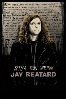Poster do filme Better Than Something: Jay Reatard