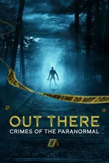 OUT THERE: Crimes of the Paranormal tv show poster