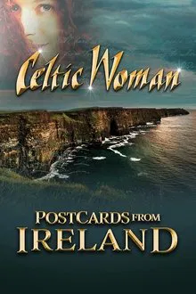 Celtic Woman: Postcards From Ireland movie poster