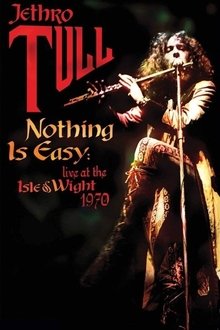 Jethro Tull: Nothing Is Easy - Live at the Isle of Wight 1970 movie poster