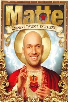 Martin Matte: Comment devenir excellent movie poster