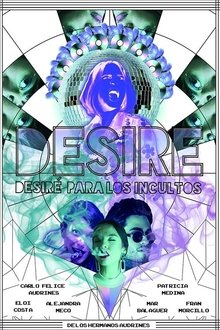 Desire o Desiré para los incultos movie poster