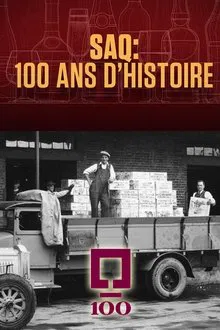 SAQ : 100 ans d’histoire movie poster
