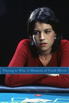 Playing to Win: A Moment of Truth Movie movie poster