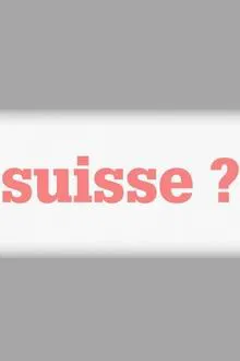 Swiss? tv show poster
