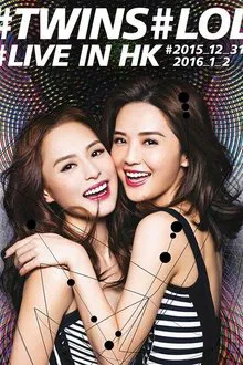 Poster do filme Twins LOL Live in Hong Kong 2015 香港紅館演唱會