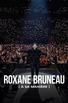 Roxane Bruneau : à sa manière movie poster