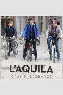 L'Aquila - Grandi speranze tv show poster