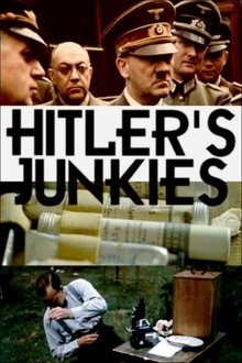 Hitler's Junkies movie poster