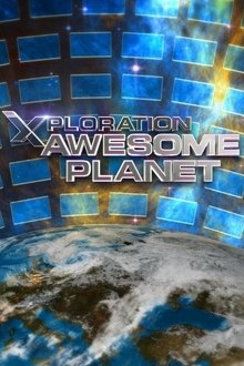 Xploration Awesome Planet tv show poster