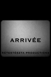 Arrivée movie poster