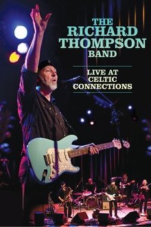 The Richard Thompson Band: Live at Celtic Connections movie poster