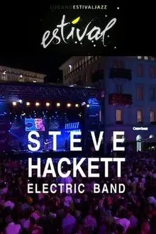 Steve Hackett - Electric Band: Estival Jazz Lugano movie poster