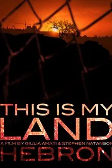 This is my Land... Hebron movie poster