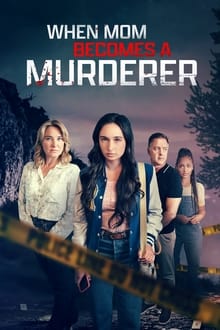 When Mom Becomes a Murderer movie poster