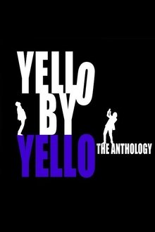 Yello by Yello - The Anthology movie poster