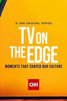 TV On the Edge: Moments That Shaped Our Culture tv show poster