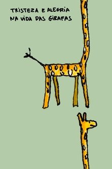 Poster do filme Sadness and Joy in the Life of Giraffes